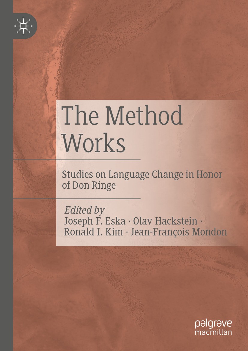 Titlebook: The Method Works; Studies on Language Joseph F. Eska,Olav Hackstein,Jean-François Mondon Book 2024 The Editor(s) (if applicable) and The A Titlebook: The Method Works; Studies on Language Joseph F. Eska,Olav Hackstein,Jean-François Mondon Book 2024 The Editor(s) (if applicable) and The A