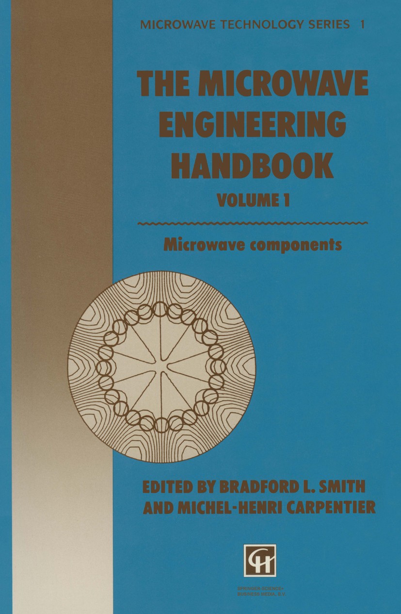Titlebook: The Microwave Engineering Handbook; Microwave Components Bradford L. Smith (International Patents Consultan Book 1993 Bradford L. Smith and Titlebook: The Microwave Engineering Handbook; Microwave Components Bradford L. Smith (International Patents Consultan Book 1993 Bradford L. Smith and