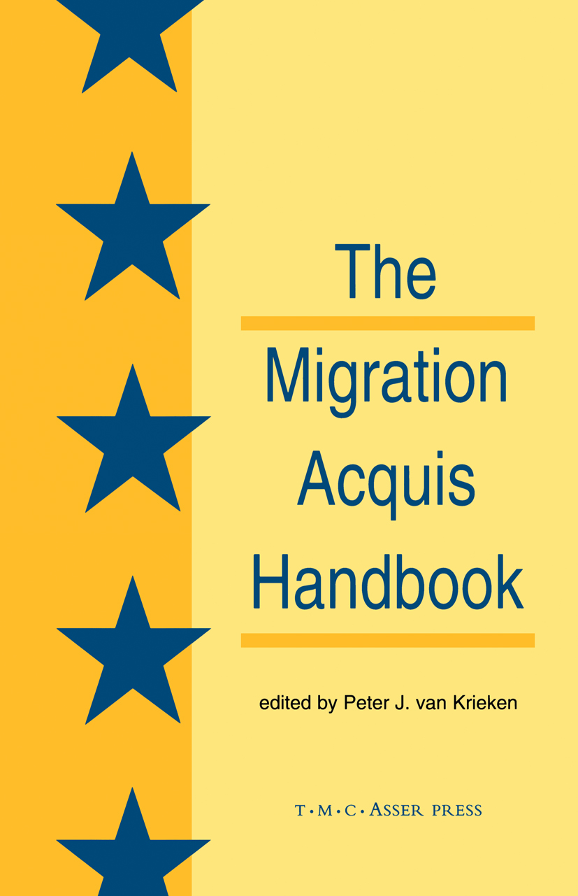 Titlebook: The Migration Acquisition Handbook:The Foundation for a Common European Migration Policy; Peter J. Krieken Book 2001Latest edition T.M.C. Titlebook: The Migration Acquisition Handbook:The Foundation for a Common European Migration Policy; Peter J. Krieken Book 2001Latest edition T.M.C.