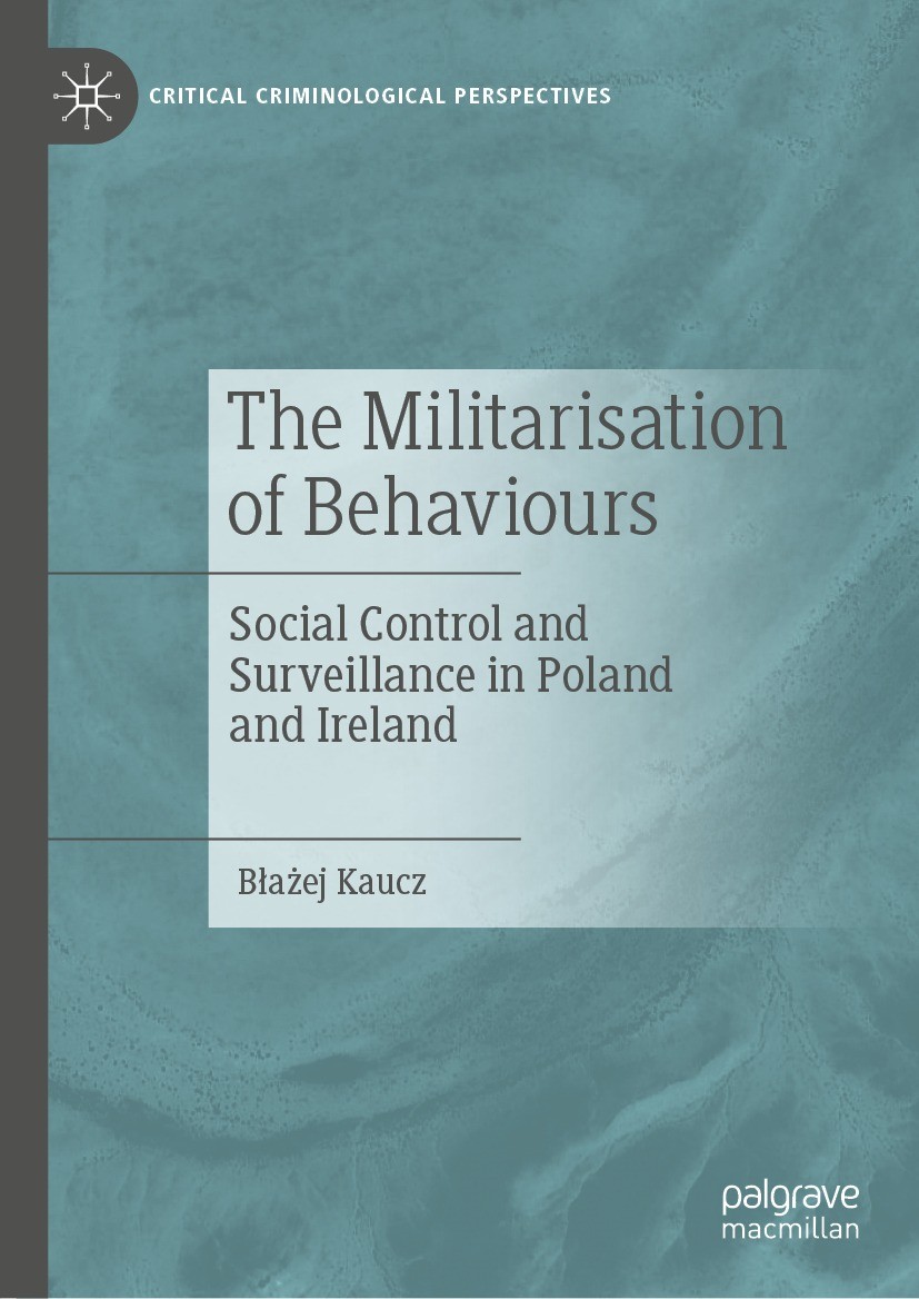 Titlebook: The Militarisation of Behaviours; Social Control and S Błażej Kaucz Book 2022 The Editor(s) (if applicable) and The Author(s), under exclus Titlebook: The Militarisation of Behaviours; Social Control and S Błażej Kaucz Book 2022 The Editor(s) (if applicable) and The Author(s), under exclus