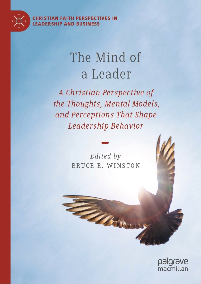 Titlebook: The Mind of a Leader; A Christian Perspect Bruce E. Winston Book 2022 The Editor(s) (if applicable) and The Author(s), under exclusive lice Titlebook: The Mind of a Leader; A Christian Perspect Bruce E. Winston Book 2022 The Editor(s) (if applicable) and The Author(s), under exclusive lice