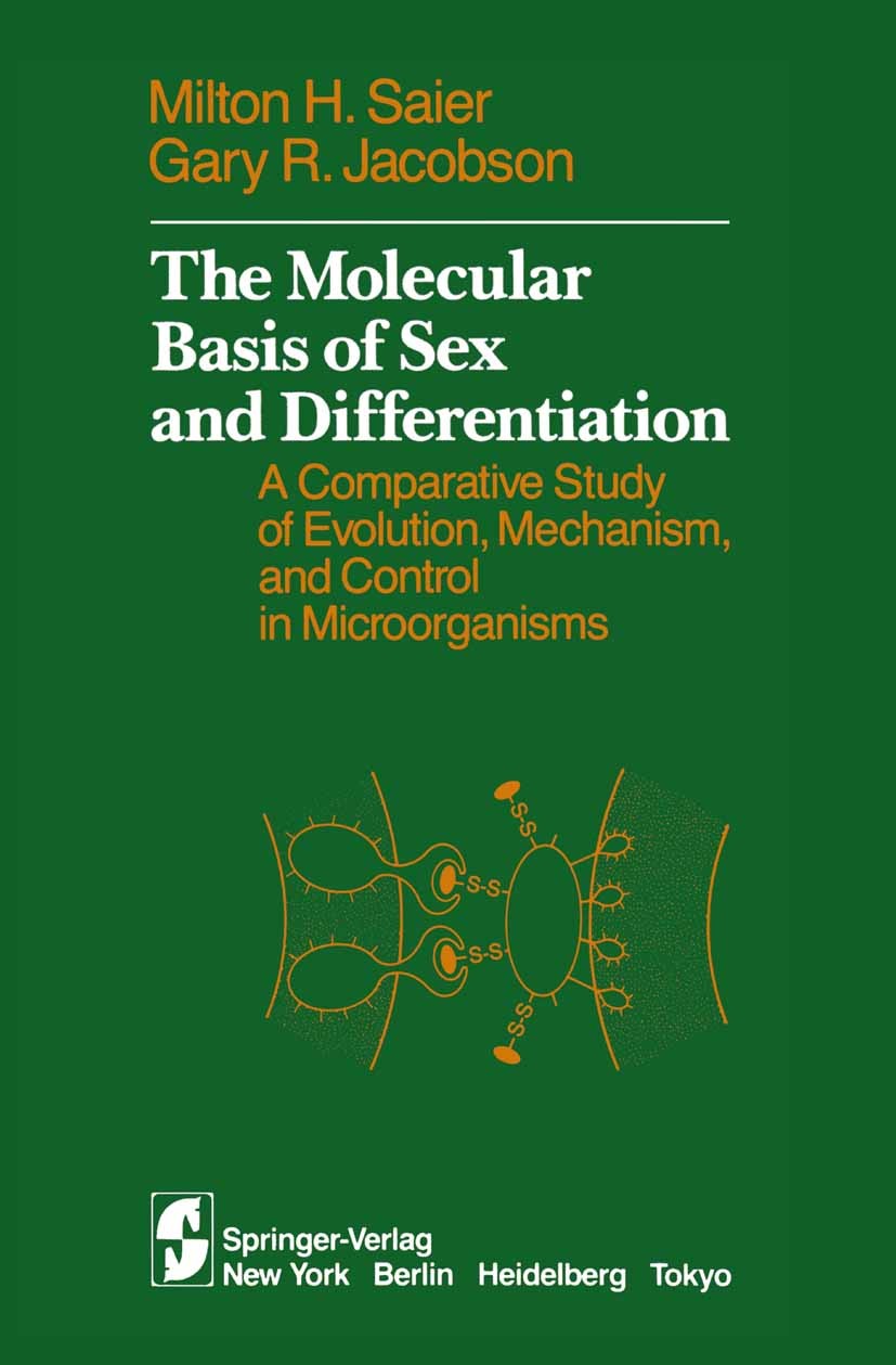 Titlebook: The Molecular Basis of Sex and Differentiation; A Comparative Study Milton H. Saier,Gary R. Jacobson Textbook 1984 Springer-Verlag New Yor Titlebook: The Molecular Basis of Sex and Differentiation; A Comparative Study Milton H. Saier,Gary R. Jacobson Textbook 1984 Springer-Verlag New Yor