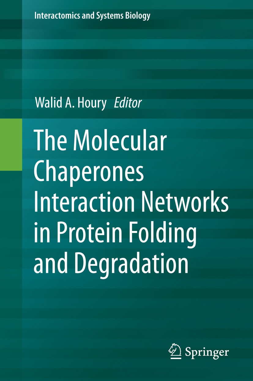 Titlebook: The Molecular Chaperones Interaction Networks in Protein Folding and Degradation; Walid A. Houry Book 2014 Springer Science+Business Media Titlebook: The Molecular Chaperones Interaction Networks in Protein Folding and Degradation; Walid A. Houry Book 2014 Springer Science+Business Media