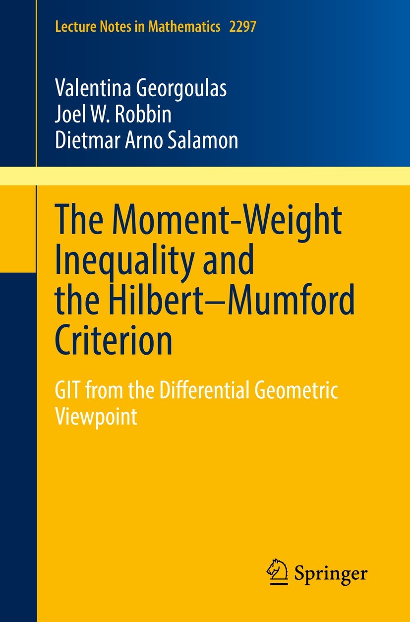 Titlebook: The Moment-Weight Inequality and the Hilbert–Mumford Criterion; GIT from the Differe Valentina Georgoulas,Joel W. Robbin,Dietmar Arno S Boo Titlebook: The Moment-Weight Inequality and the Hilbert–Mumford Criterion; GIT from the Differe Valentina Georgoulas,Joel W. Robbin,Dietmar Arno S Boo