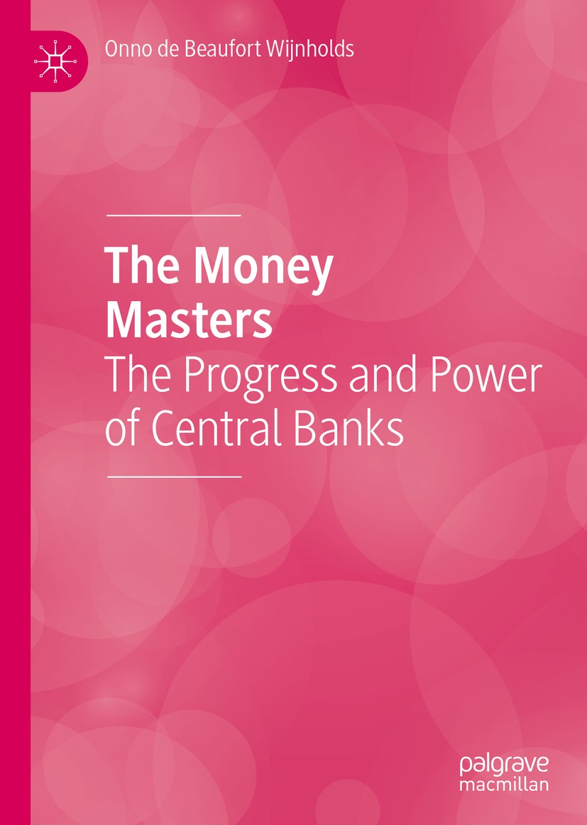 Titlebook: The Money Masters; The Progress and Pow Onno de Beaufort Wijnholds Book 2020 The Editor(s) (if applicable) and The Author(s), under exclusi Titlebook: The Money Masters; The Progress and Pow Onno de Beaufort Wijnholds Book 2020 The Editor(s) (if applicable) and The Author(s), under exclusi