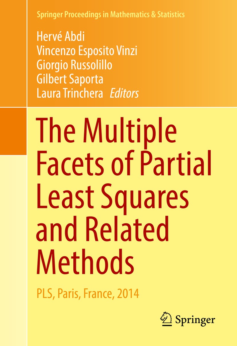 Titlebook: The Multiple Facets of Partial Least Squares and Related Methods; PLS, Paris, France, Hervé Abdi,Vincenzo Esposito Vinzi,Laura Trinchera C Titlebook: The Multiple Facets of Partial Least Squares and Related Methods; PLS, Paris, France, Hervé Abdi,Vincenzo Esposito Vinzi,Laura Trinchera C