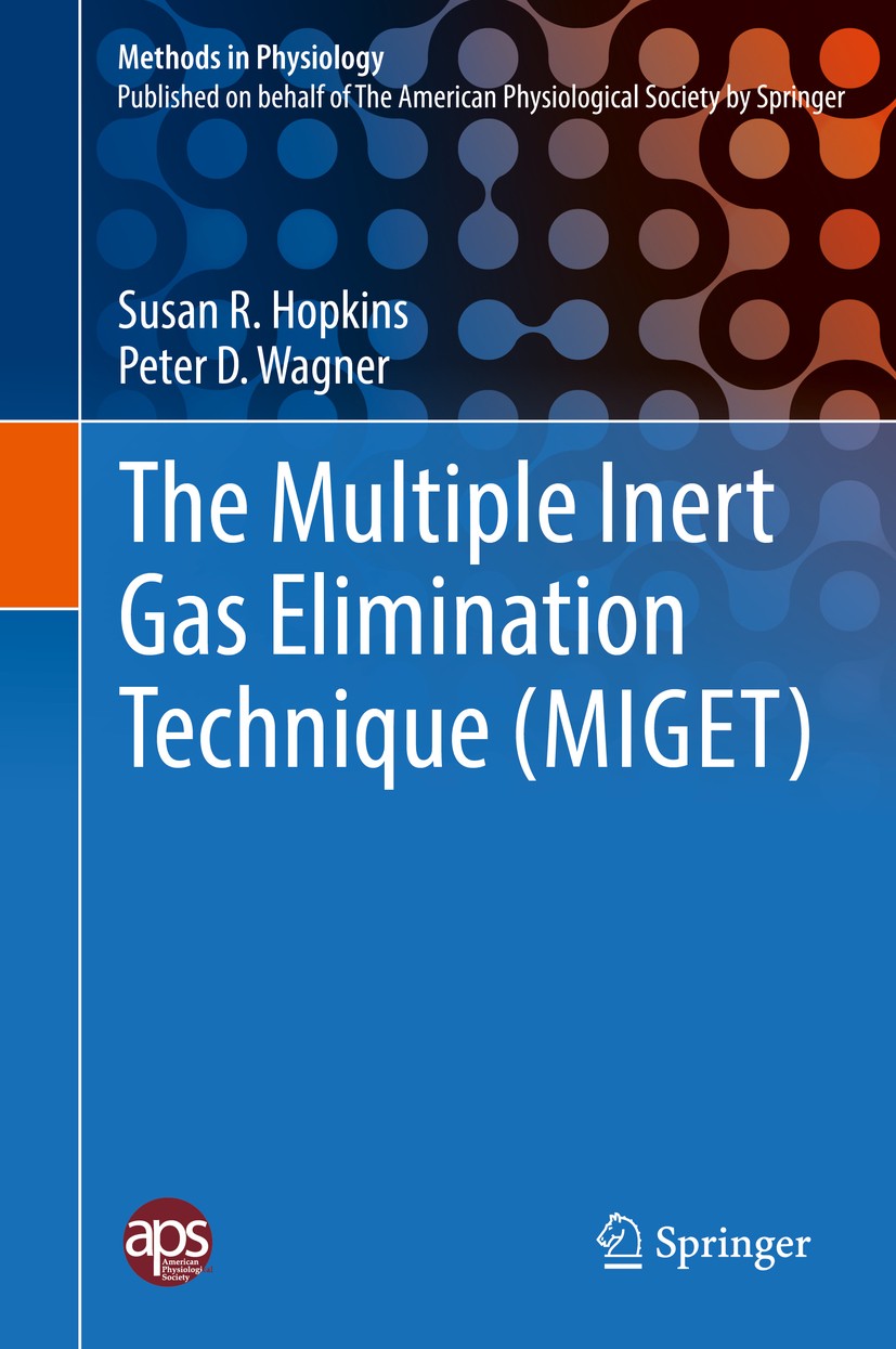 Titlebook: The Multiple Inert Gas Elimination Technique (MIGET); Susan R. Hopkins,Peter D. Wagner Book 2017 Springer Science+Business Media, LLC, par Titlebook: The Multiple Inert Gas Elimination Technique (MIGET); Susan R. Hopkins,Peter D. Wagner Book 2017 Springer Science+Business Media, LLC, par