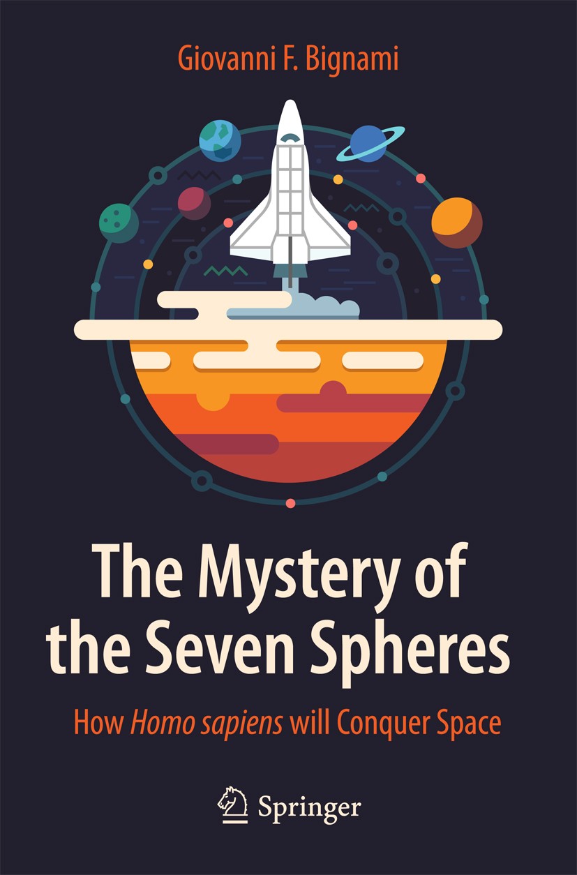 Titlebook: The Mystery of the Seven Spheres; How Homo sapiens wil Giovanni F. Bignami Book 2015 Springer International Publishing Switzerland 2015 Afa Titlebook: The Mystery of the Seven Spheres; How Homo sapiens wil Giovanni F. Bignami Book 2015 Springer International Publishing Switzerland 2015 Afa