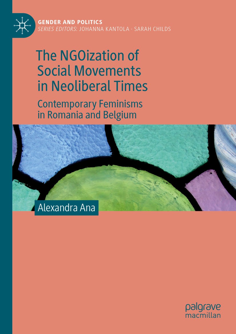 Titlebook: The NGOization of Social Movements in Neoliberal Times; Contemporary Feminis Alexandra Ana Book 2024 The Editor(s) (if applicable) and The Titlebook: The NGOization of Social Movements in Neoliberal Times; Contemporary Feminis Alexandra Ana Book 2024 The Editor(s) (if applicable) and The