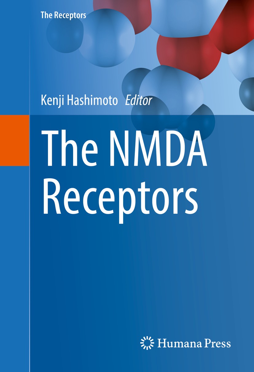 Titlebook: The NMDA Receptors; Kenji Hashimoto Book 2017 Springer International Publishing AG 2017 CNS.N-methyl-D-aspartate receptor.development.extr Titlebook: The NMDA Receptors; Kenji Hashimoto Book 2017 Springer International Publishing AG 2017 CNS.N-methyl-D-aspartate receptor.development.extr