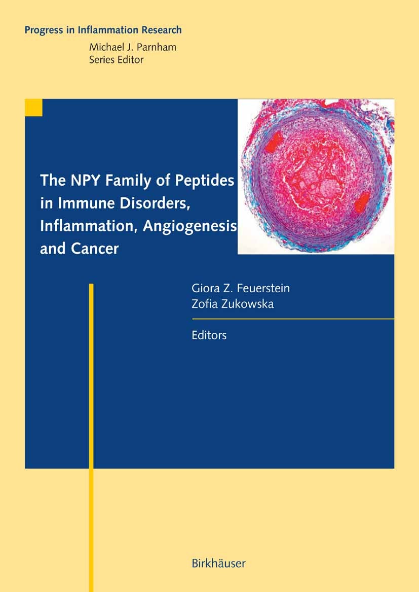 Titlebook: The NPY Family of Peptides in Immune Disorders, Inflammation, Angiogenesis, and Cancer; Zofia Zukowska,Giora Z. Feuerstein Book 2005 Birkh Titlebook: The NPY Family of Peptides in Immune Disorders, Inflammation, Angiogenesis, and Cancer; Zofia Zukowska,Giora Z. Feuerstein Book 2005 Birkh