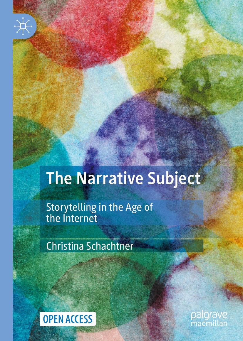 Titlebook: The Narrative Subject; Storytelling in the Christina Schachtner Book‘‘‘‘‘‘‘‘ 2020 The Editor(s) (if applicable) and The Author(s) 2020 dig Titlebook: The Narrative Subject; Storytelling in the Christina Schachtner Book‘‘‘‘‘‘‘‘ 2020 The Editor(s) (if applicable) and The Author(s) 2020 dig
