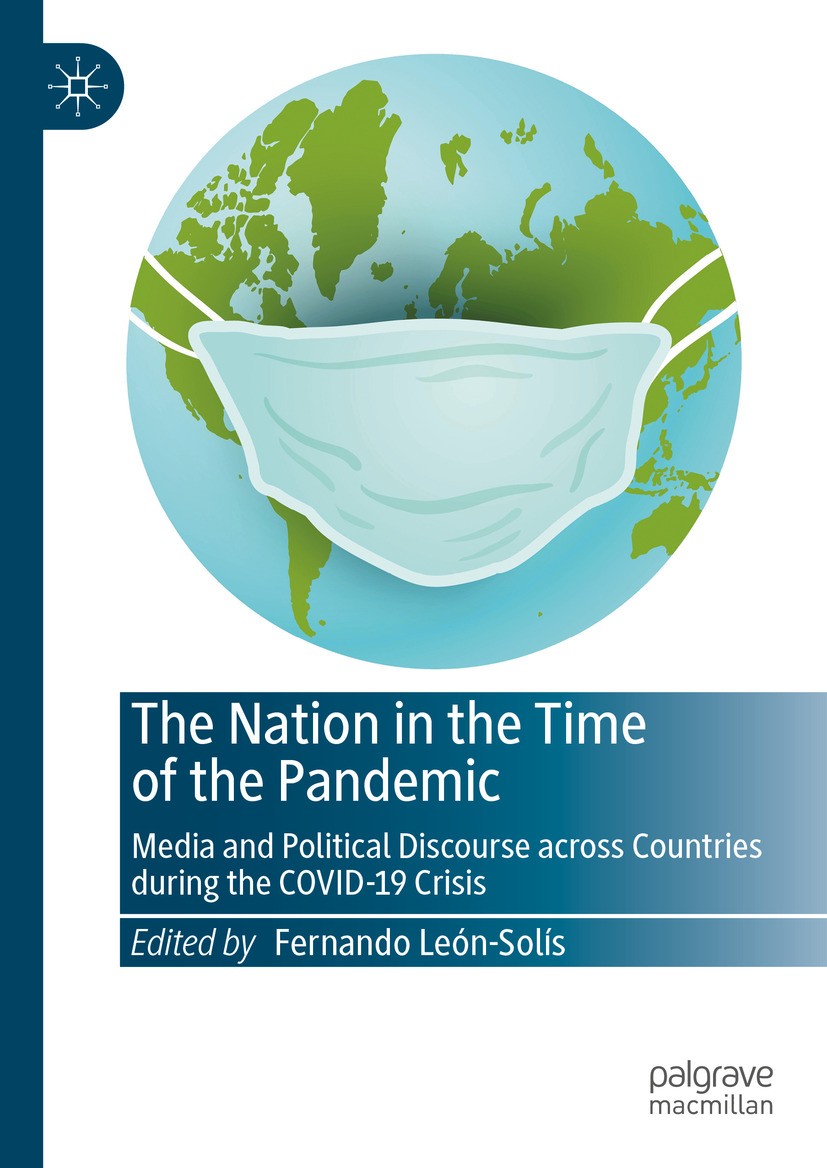 Titlebook: The Nation in the Time of the Pandemic; Media and Political Fernando León-Solís Book 2024 The Editor(s) (if applicable) and The Author(s), Titlebook: The Nation in the Time of the Pandemic; Media and Political Fernando León-Solís Book 2024 The Editor(s) (if applicable) and The Author(s),