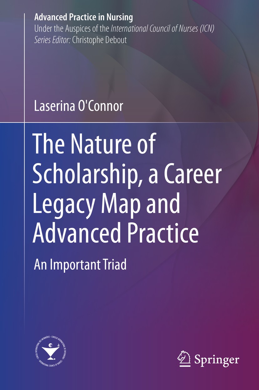 Titlebook: The Nature of Scholarship, a Career Legacy Map and Advanced Practice; An Important Triad Laserina O‘Connor Book 2019 Springer Nature Switze Titlebook: The Nature of Scholarship, a Career Legacy Map and Advanced Practice; An Important Triad Laserina O‘Connor Book 2019 Springer Nature Switze