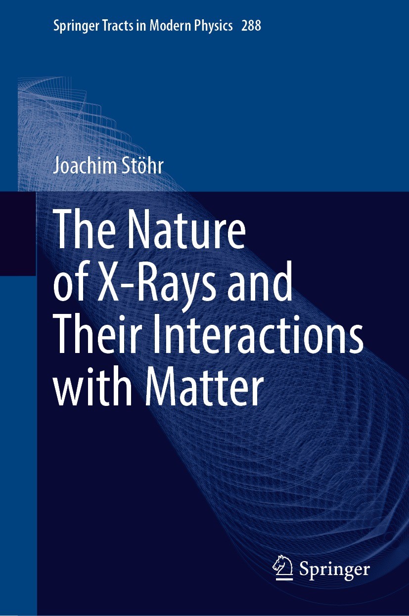 Titlebook: The Nature of X-Rays and Their Interactions with Matter; Joachim Stöhr Book 2023 The Editor(s) (if applicable) and The Author(s), under ex Titlebook: The Nature of X-Rays and Their Interactions with Matter; Joachim Stöhr Book 2023 The Editor(s) (if applicable) and The Author(s), under ex