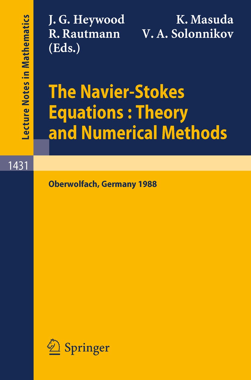 Titlebook: The Navier-Stokes Equations Theory and Numerical Methods; Proceedings of a Con John G. Heywood,Kyûya Masuda,Vsevolod A. Solonniko Conferenc Titlebook: The Navier-Stokes Equations Theory and Numerical Methods; Proceedings of a Con John G. Heywood,Kyûya Masuda,Vsevolod A. Solonniko Conferenc