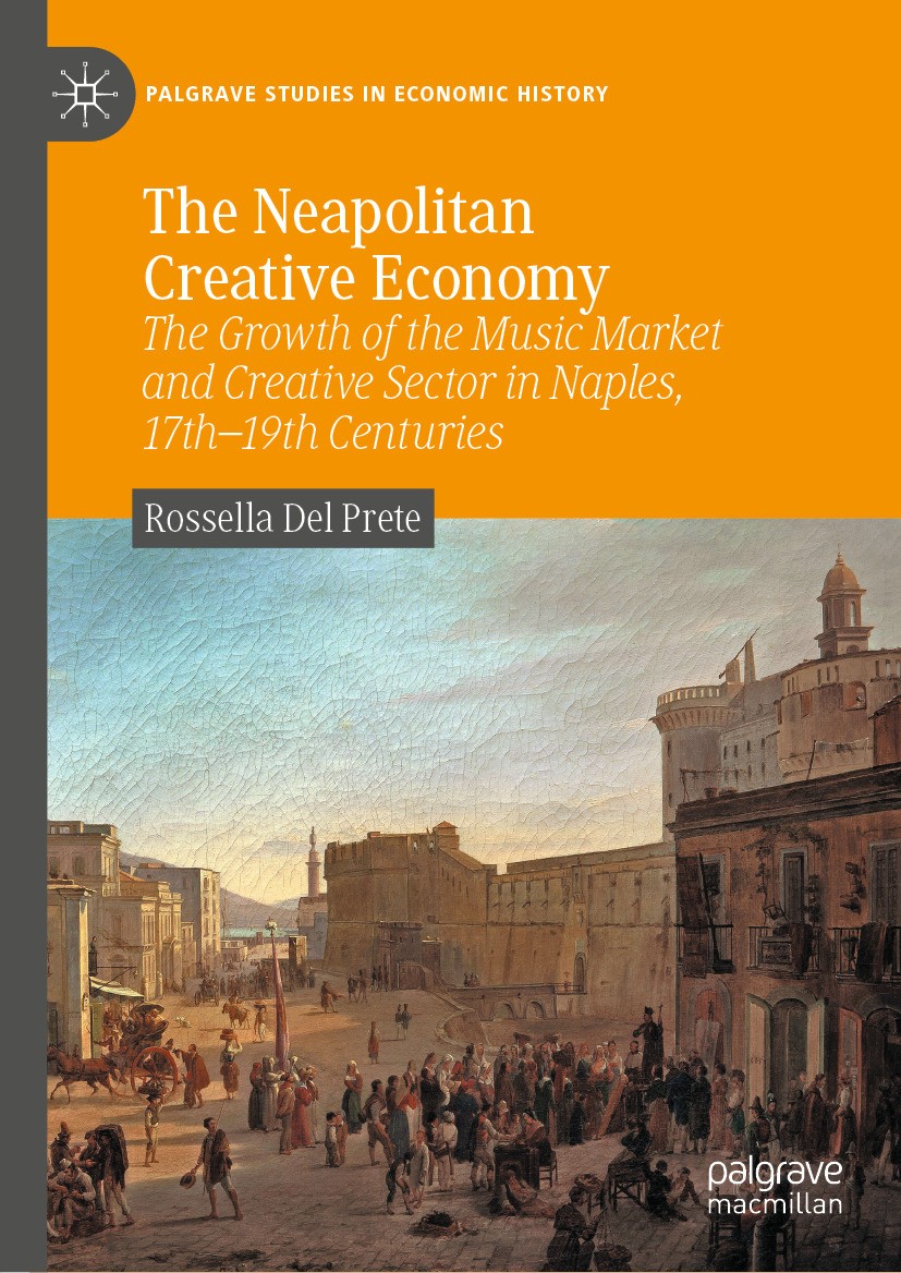 Titlebook: The Neapolitan Creative Economy; The Growth of the Mu Rossella Del Prete Book 2024 The Editor(s) (if applicable) and The Author(s), under e Titlebook: The Neapolitan Creative Economy; The Growth of the Mu Rossella Del Prete Book 2024 The Editor(s) (if applicable) and The Author(s), under e