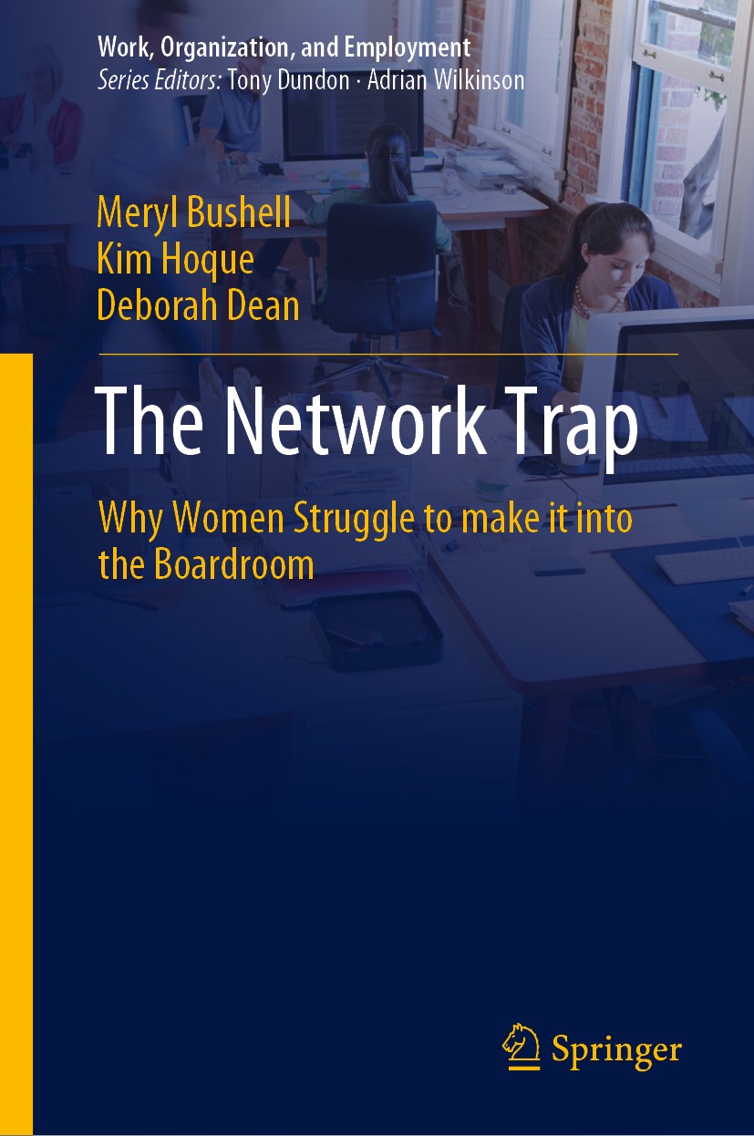 Titlebook: The Network Trap; Why Women Struggle t Meryl Bushell,Kim Hoque,Deborah Dean Book 2020 The Editor(s) (if applicable) and The Author(s), unde Titlebook: The Network Trap; Why Women Struggle t Meryl Bushell,Kim Hoque,Deborah Dean Book 2020 The Editor(s) (if applicable) and The Author(s), unde