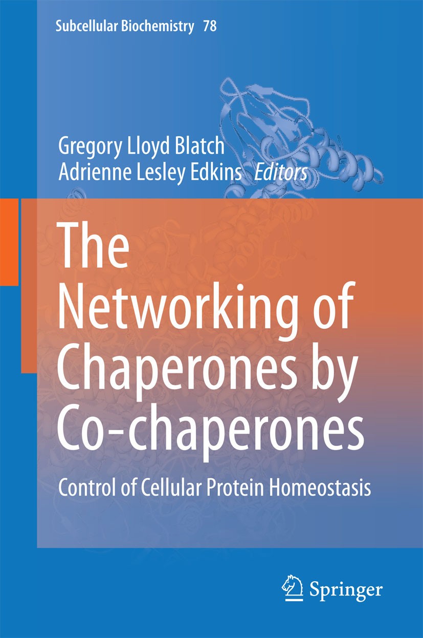 Titlebook: The Networking of Chaperones by Co-chaperones; Control of Cellular Gregory Lloyd Blatch,Adrienne Lesley Edkins Book 2015 Springer Internat Titlebook: The Networking of Chaperones by Co-chaperones; Control of Cellular Gregory Lloyd Blatch,Adrienne Lesley Edkins Book 2015 Springer Internat