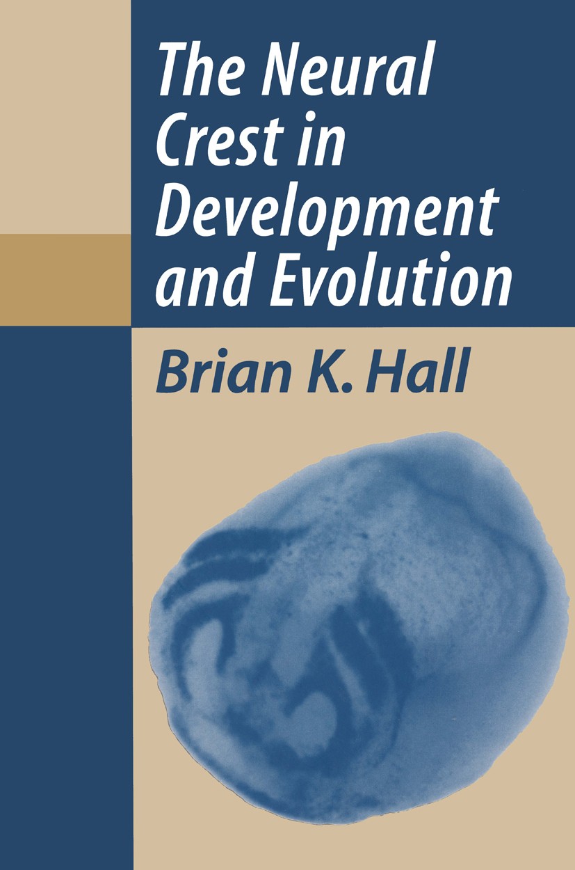 Titlebook: The Neural Crest in Development and Evolution; Brian K. Hall Book 19991st edition Springer-Verlag New York 1999 Agnatha.Nervous System.dev Titlebook: The Neural Crest in Development and Evolution; Brian K. Hall Book 19991st edition Springer-Verlag New York 1999 Agnatha.Nervous System.dev