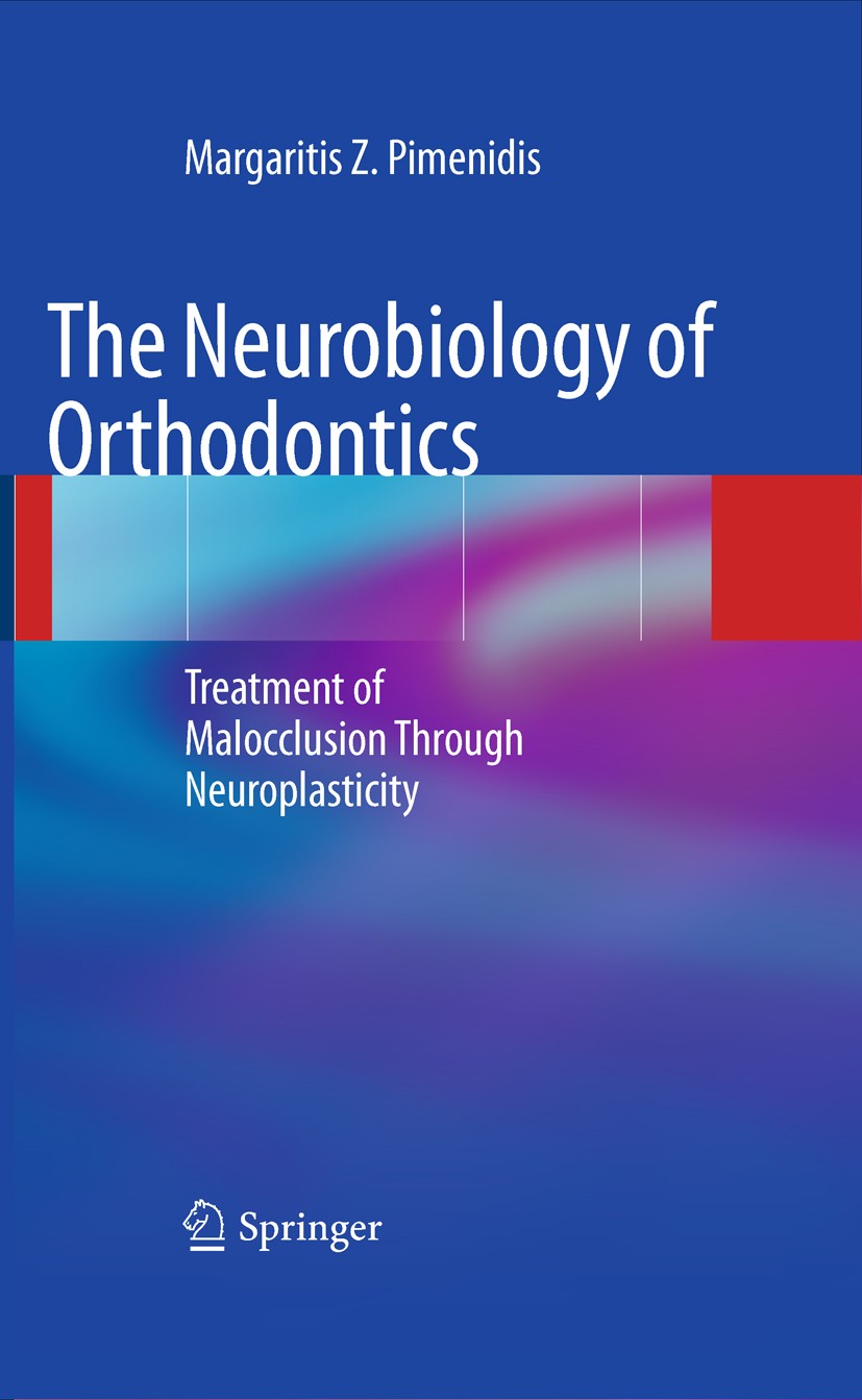 Titlebook: The Neurobiology of Orthodontics; Treatment of Maloccl Margaritis Z. Pimenidis Book 2009 Springer-Verlag Berlin Heidelberg 2009 Brain.Denti Titlebook: The Neurobiology of Orthodontics; Treatment of Maloccl Margaritis Z. Pimenidis Book 2009 Springer-Verlag Berlin Heidelberg 2009 Brain.Denti