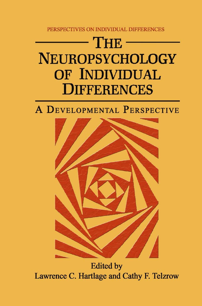 Titlebook: The Neuropsychology of Individual Differences; A Developmental Pers Lawrence C. Hartlage,Cathy F. Telzrow Book 1985 Springer Science+Busine Titlebook: The Neuropsychology of Individual Differences; A Developmental Pers Lawrence C. Hartlage,Cathy F. Telzrow Book 1985 Springer Science+Busine