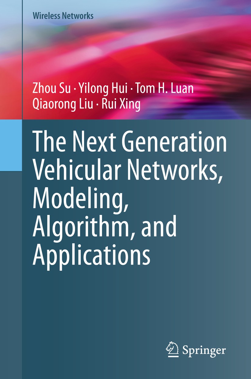 Titlebook: The Next Generation Vehicular Networks, Modeling, Algorithm and Applications; Zhou Su,Yilong Hui,Rui Xing Book 2021 The Editor(s) (if appl Titlebook: The Next Generation Vehicular Networks, Modeling, Algorithm and Applications; Zhou Su,Yilong Hui,Rui Xing Book 2021 The Editor(s) (if appl