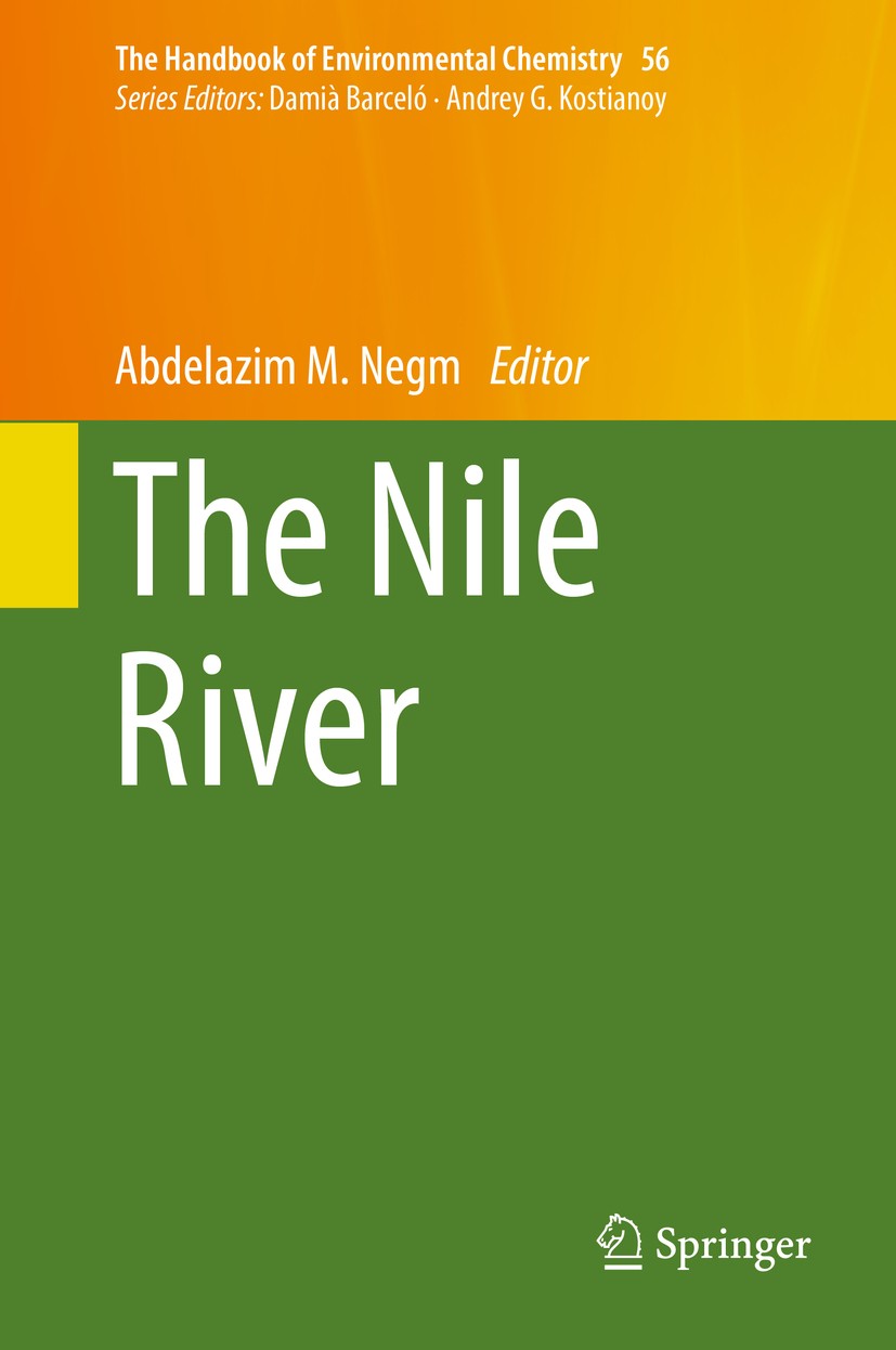 Titlebook: The Nile River; Abdelazim M. Negm Book 2017 Springer International Publishing AG 2017 Nile basin.Nile ecosystem.Water pollution.Water qual Titlebook: The Nile River; Abdelazim M. Negm Book 2017 Springer International Publishing AG 2017 Nile basin.Nile ecosystem.Water pollution.Water qual