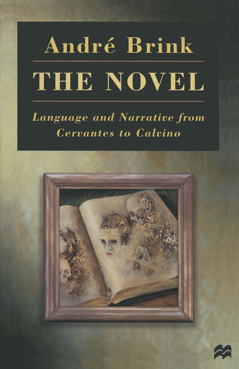 Titlebook: The Novel; Language and Narrati André Brink Textbook 1998Latest edition André Brink 1998 Jane Austen.Narrative.novel Titlebook: The Novel; Language and Narrati André Brink Textbook 1998Latest edition André Brink 1998 Jane Austen.Narrative.novel