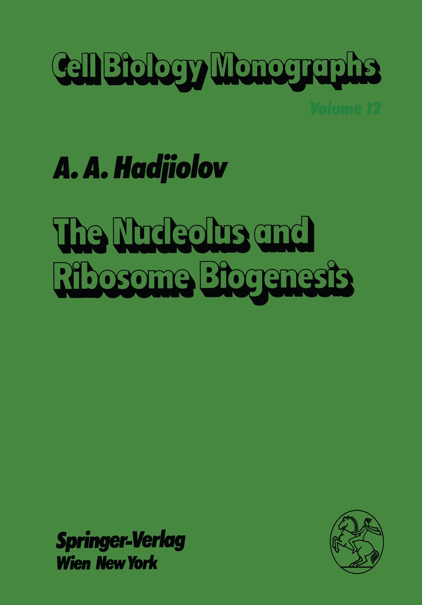 Titlebook: The Nucleolus and Ribosome Biogenesis; Asen A. Hadjiolov Book 1985 Springer-Verlag/Wien 1985 DNA.RNA.biology.cell biology.enzymes.membrane Titlebook: The Nucleolus and Ribosome Biogenesis; Asen A. Hadjiolov Book 1985 Springer-Verlag/Wien 1985 DNA.RNA.biology.cell biology.enzymes.membrane
