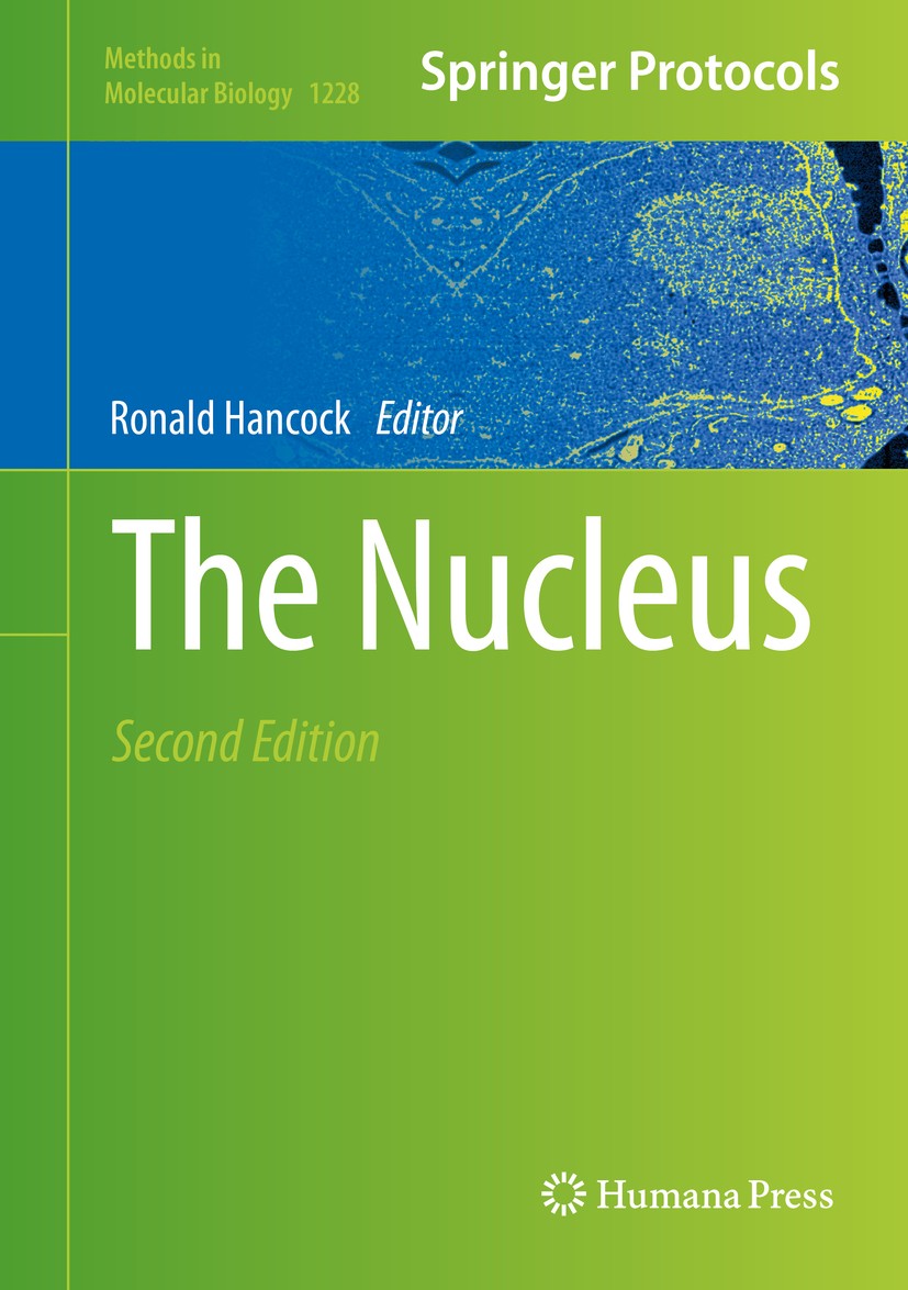 Titlebook: The Nucleus; Ronald Hancock Book 2015Latest edition Springer Science+Business Media New York 2015 cell nucleus.intranuclear milieu.nuclei Titlebook: The Nucleus; Ronald Hancock Book 2015Latest edition Springer Science+Business Media New York 2015 cell nucleus.intranuclear milieu.nuclei
