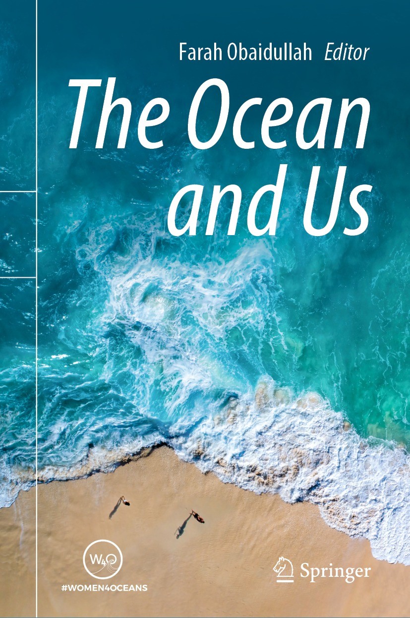 Titlebook: The Ocean and Us; Farah Obaidullah Book 2023 The Editor(s) (if applicable) and The Author(s), under exclusive license to Springer Nature S Titlebook: The Ocean and Us; Farah Obaidullah Book 2023 The Editor(s) (if applicable) and The Author(s), under exclusive license to Springer Nature S
