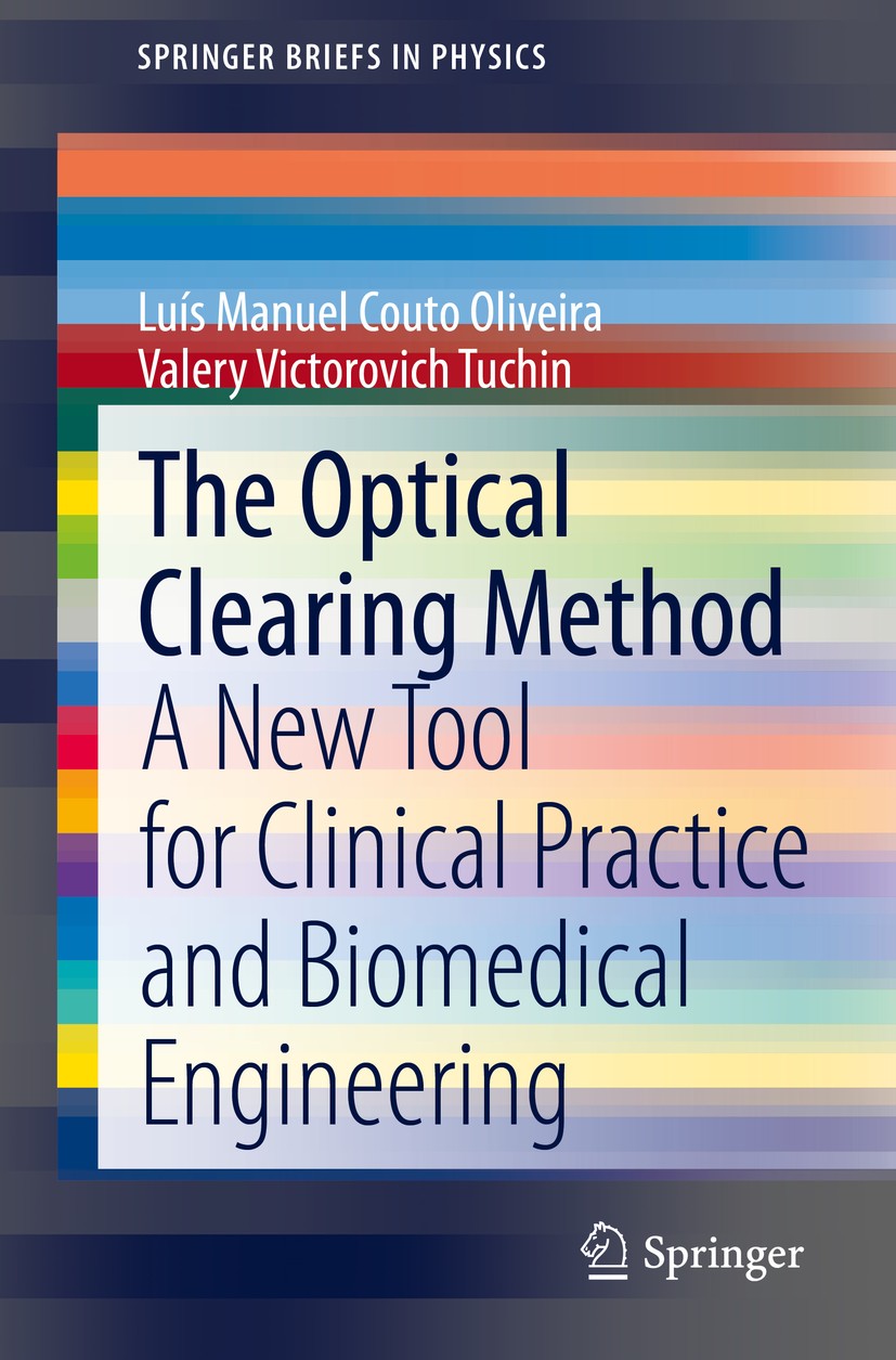 Titlebook: The Optical Clearing Method; A New Tool for Clini Luís Manuel Couto Oliveira,Valery Victorovich Tuch Book 2019 The Author(s), under exclusi Titlebook: The Optical Clearing Method; A New Tool for Clini Luís Manuel Couto Oliveira,Valery Victorovich Tuch Book 2019 The Author(s), under exclusi