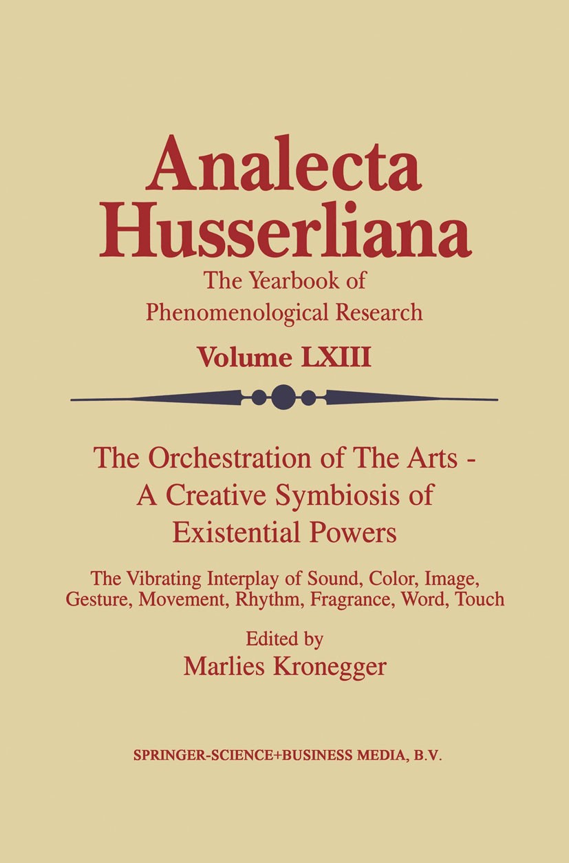 Titlebook: The Orchestration of the Arts — A Creative Symbiosis of Existential Powers; The Vibrating Interp Marlies Kronegger Book 2000 Springer Scien Titlebook: The Orchestration of the Arts — A Creative Symbiosis of Existential Powers; The Vibrating Interp Marlies Kronegger Book 2000 Springer Scien