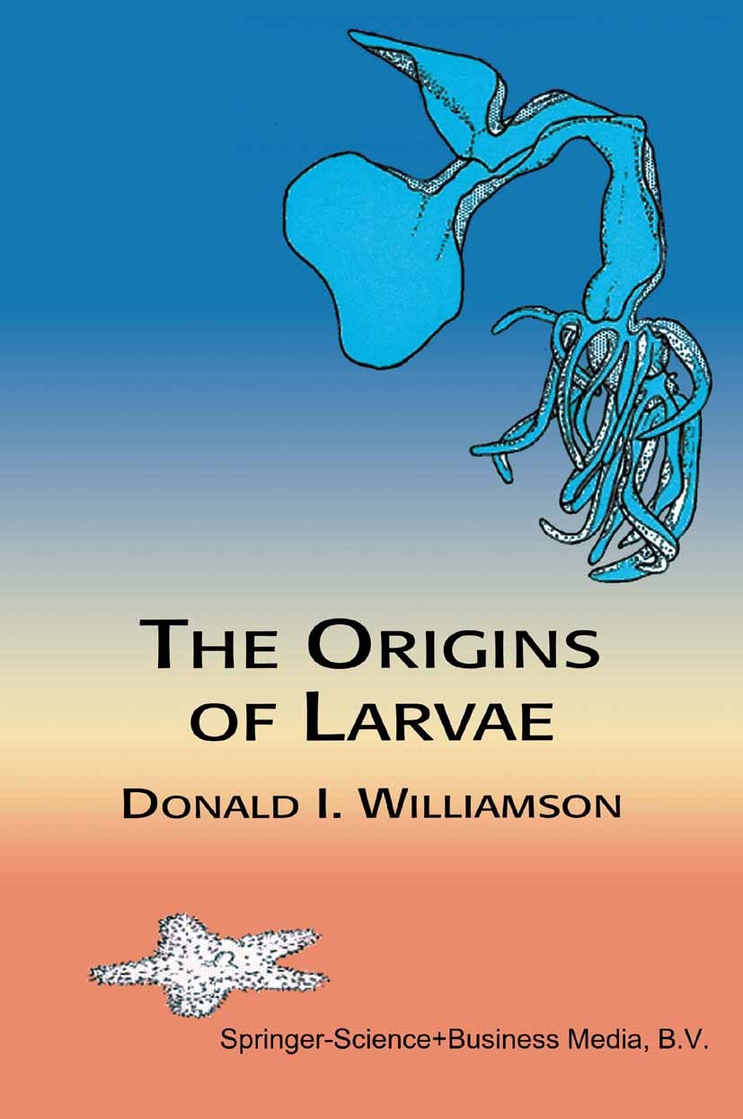 Titlebook: The Origins of Larvae; Donald I. Williamson Book 2003Latest edition Springer Science+Business Media B.V. 2003 Bryozoa.Nemertea.development Titlebook: The Origins of Larvae; Donald I. Williamson Book 2003Latest edition Springer Science+Business Media B.V. 2003 Bryozoa.Nemertea.development