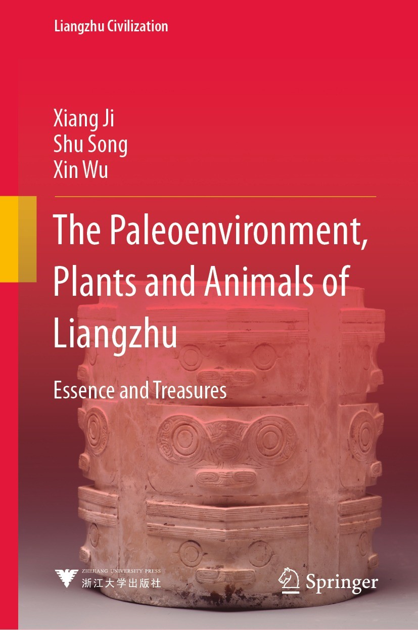 Titlebook: The Paleoenvironment, Plants and Animals of Liangzhu; Essence and Treasure Xiang Ji,Shu Song,Xin Wu Book 2021 Zhejiang University Press 202 Titlebook: The Paleoenvironment, Plants and Animals of Liangzhu; Essence and Treasure Xiang Ji,Shu Song,Xin Wu Book 2021 Zhejiang University Press 202