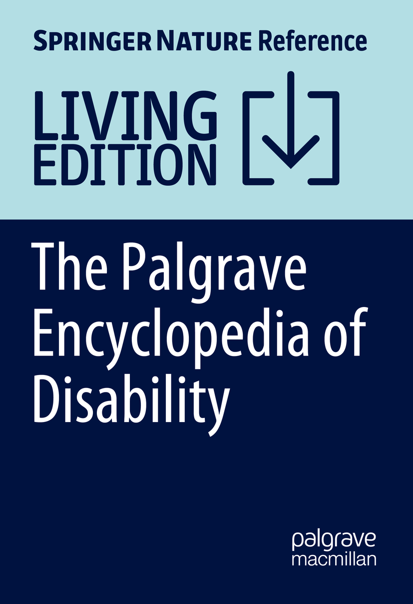 Titlebook: The Palgrave Encyclopedia of Disability; Gabriel Bennett,Emma Goodall Living reference work 2025Latest edition Disability.Disability Stud Titlebook: The Palgrave Encyclopedia of Disability; Gabriel Bennett,Emma Goodall Living reference work 2025Latest edition Disability.Disability Stud