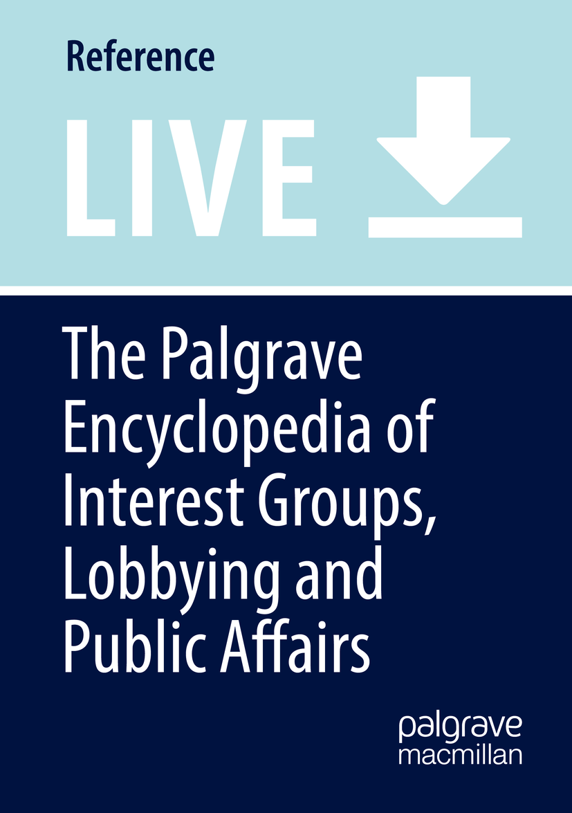 Titlebook: The Palgrave Encyclopedia of Interest Groups, Lobbying and Public Affairs; Phil Harris,Alberto Bitonti,Anne Skorkjær Binderkr Living refer Titlebook: The Palgrave Encyclopedia of Interest Groups, Lobbying and Public Affairs; Phil Harris,Alberto Bitonti,Anne Skorkjær Binderkr Living refer