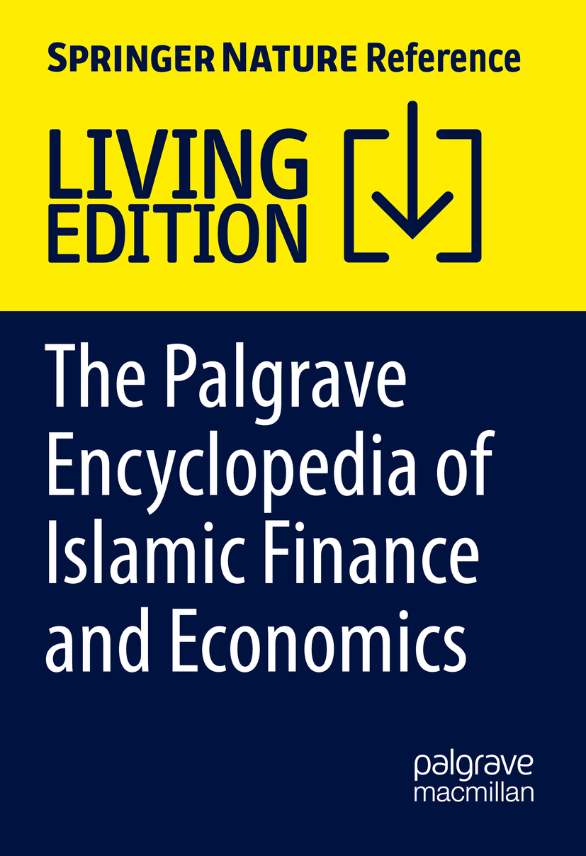 Titlebook: The Palgrave Encyclopedia of Islamic Finance and Economics; Murat Ustaoğlu,Cenap Çakmak Living reference work 2025Latest edition Islamic Titlebook: The Palgrave Encyclopedia of Islamic Finance and Economics; Murat Ustaoğlu,Cenap Çakmak Living reference work 2025Latest edition Islamic