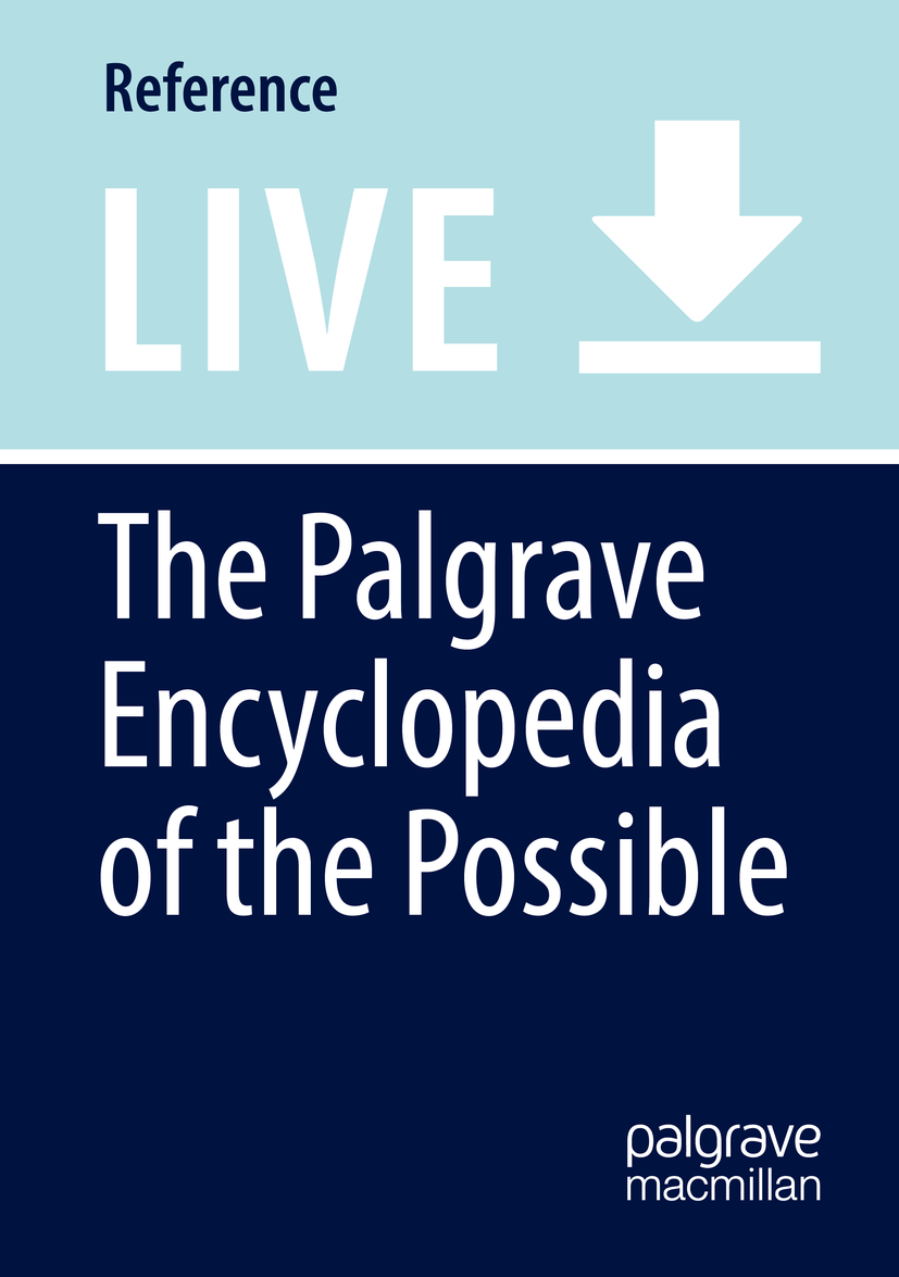 Titlebook: The Palgrave Encyclopedia of the Possible; Vlad Petre Glăveanu (Editor-in-Chief) Living reference work 20200th edition possibility studie Titlebook: The Palgrave Encyclopedia of the Possible; Vlad Petre Glăveanu (Editor-in-Chief) Living reference work 20200th edition possibility studie