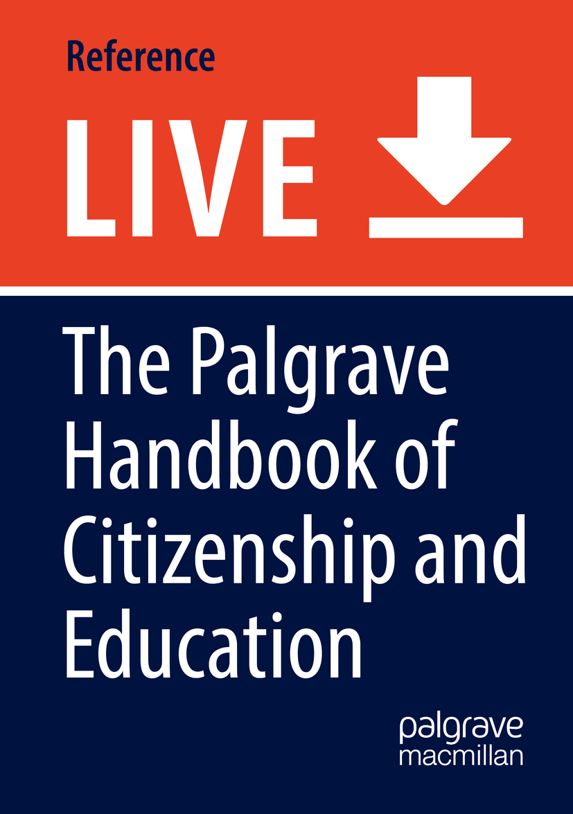Titlebook: The Palgrave Handbook of Citizenship and Education; Andrew Peterson,Garth Stahl,Hannah Soong Living reference work 20200th edition Democr Titlebook: The Palgrave Handbook of Citizenship and Education; Andrew Peterson,Garth Stahl,Hannah Soong Living reference work 20200th edition Democr