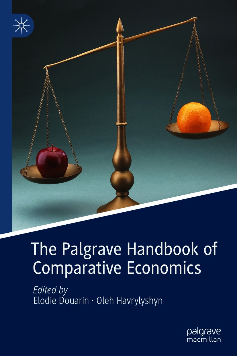 Titlebook: The Palgrave Handbook of Comparative Economics; Elodie Douarin,Oleh Havrylyshyn Book 2021 The Editor(s) (if applicable) and The Author(s), Titlebook: The Palgrave Handbook of Comparative Economics; Elodie Douarin,Oleh Havrylyshyn Book 2021 The Editor(s) (if applicable) and The Author(s),