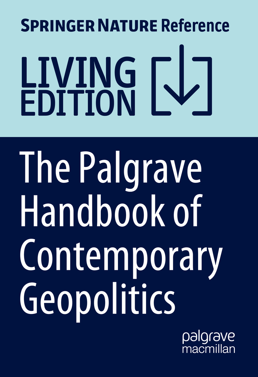 Titlebook: The Palgrave Handbook of Contemporary Geopolitics; Zak Cope Living reference work 20250th edition Geopolitics.Geoeconomics.Security.Ideol Titlebook: The Palgrave Handbook of Contemporary Geopolitics; Zak Cope Living reference work 20250th edition Geopolitics.Geoeconomics.Security.Ideol