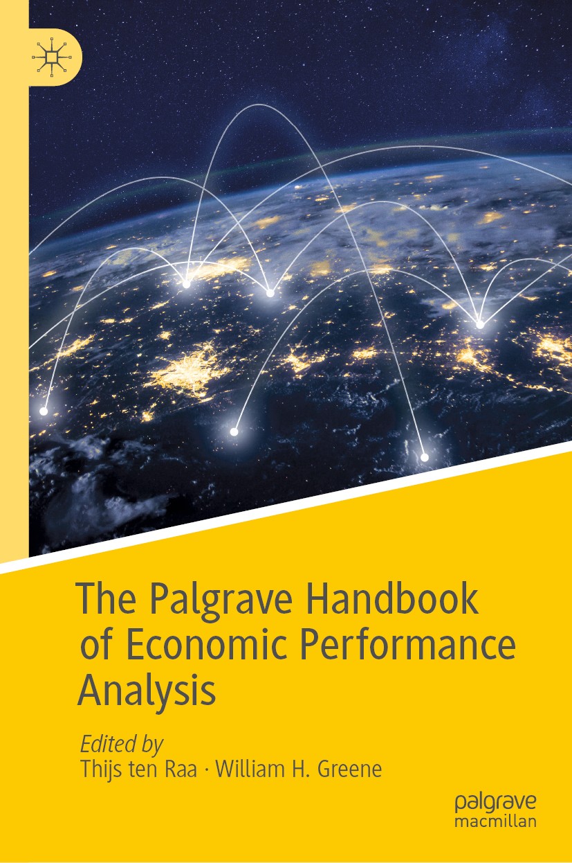 Titlebook: The Palgrave Handbook of Economic Performance Analysis; Thijs ten Raa,William H. Greene Book 2019 The Editor(s) (if applicable) and The Au Titlebook: The Palgrave Handbook of Economic Performance Analysis; Thijs ten Raa,William H. Greene Book 2019 The Editor(s) (if applicable) and The Au