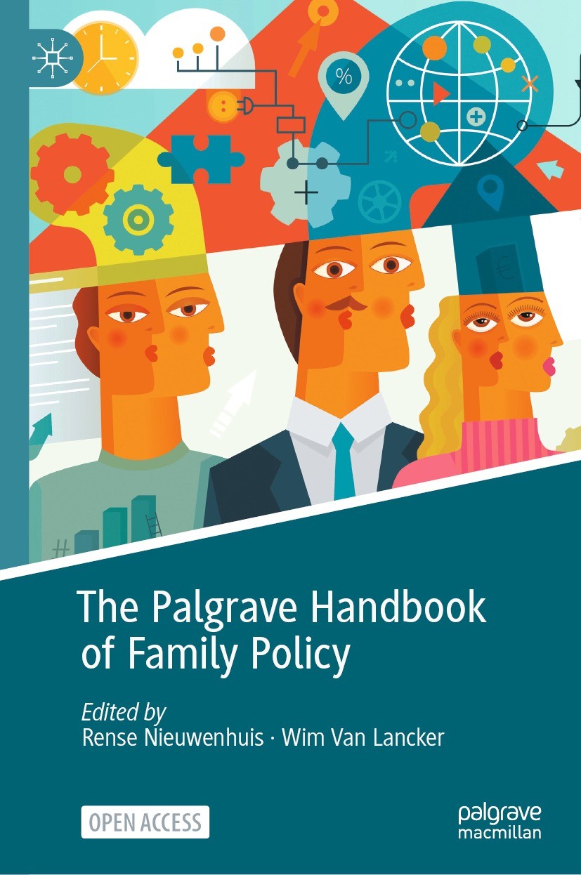 Titlebook: The Palgrave Handbook of Family Policy; Rense Nieuwenhuis,Wim Van Lancker Book‘‘‘‘‘‘‘‘ 2020 The Editor(s) (if applicable) and The Author(s Titlebook: The Palgrave Handbook of Family Policy; Rense Nieuwenhuis,Wim Van Lancker Book‘‘‘‘‘‘‘‘ 2020 The Editor(s) (if applicable) and The Author(s