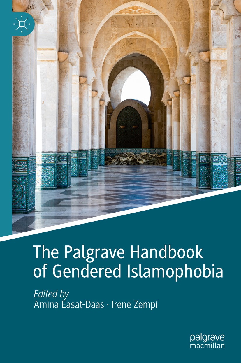 Titlebook: The Palgrave Handbook of Gendered Islamophobia; Amina Easat-Daas,Irene Zempi Book 2024 The Editor(s) (if applicable) and The Author(s), un Titlebook: The Palgrave Handbook of Gendered Islamophobia; Amina Easat-Daas,Irene Zempi Book 2024 The Editor(s) (if applicable) and The Author(s), un