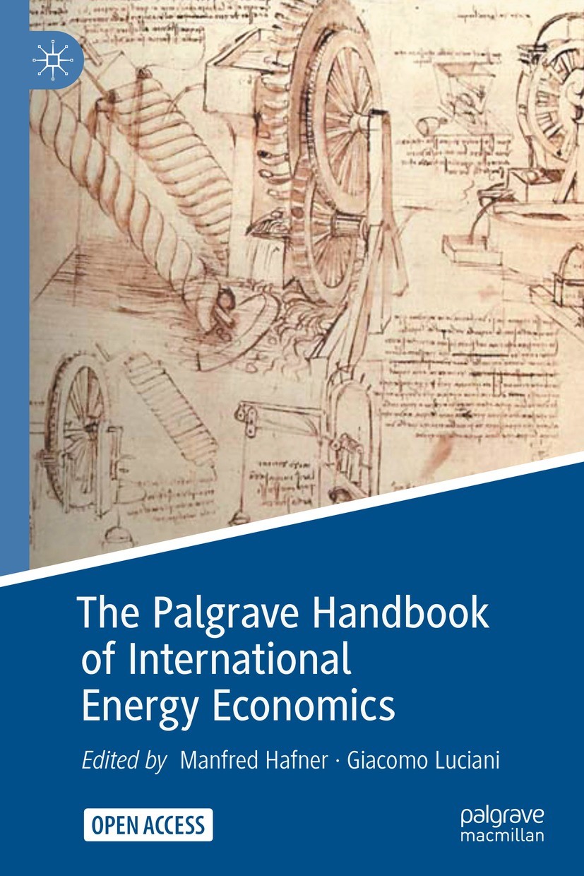 Titlebook: The Palgrave Handbook of International Energy Economics; Manfred Hafner,Giacomo Luciani Book‘‘‘‘‘‘‘‘ 2022 The Editor(s) (if applicable) an Titlebook: The Palgrave Handbook of International Energy Economics; Manfred Hafner,Giacomo Luciani Book‘‘‘‘‘‘‘‘ 2022 The Editor(s) (if applicable) an