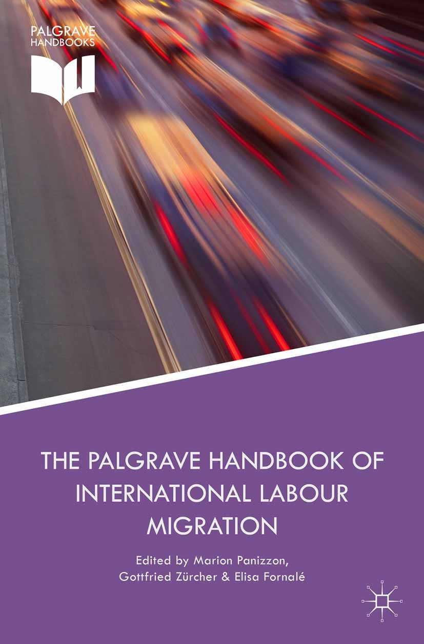 Titlebook: The Palgrave Handbook of International Labour Migration; Law and Policy Persp Marion Panizzon (Assistant Professor of Internatio Book 2015 Titlebook: The Palgrave Handbook of International Labour Migration; Law and Policy Persp Marion Panizzon (Assistant Professor of Internatio Book 2015