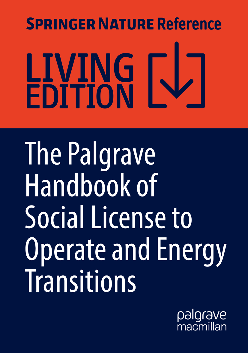 Titlebook: The Palgrave Handbook of Social License to Operate and Energy Transitions; Geoffrey Wood,Jędrzej Górski,Gokce Mete Living reference work 2 Titlebook: The Palgrave Handbook of Social License to Operate and Energy Transitions; Geoffrey Wood,Jędrzej Górski,Gokce Mete Living reference work 2