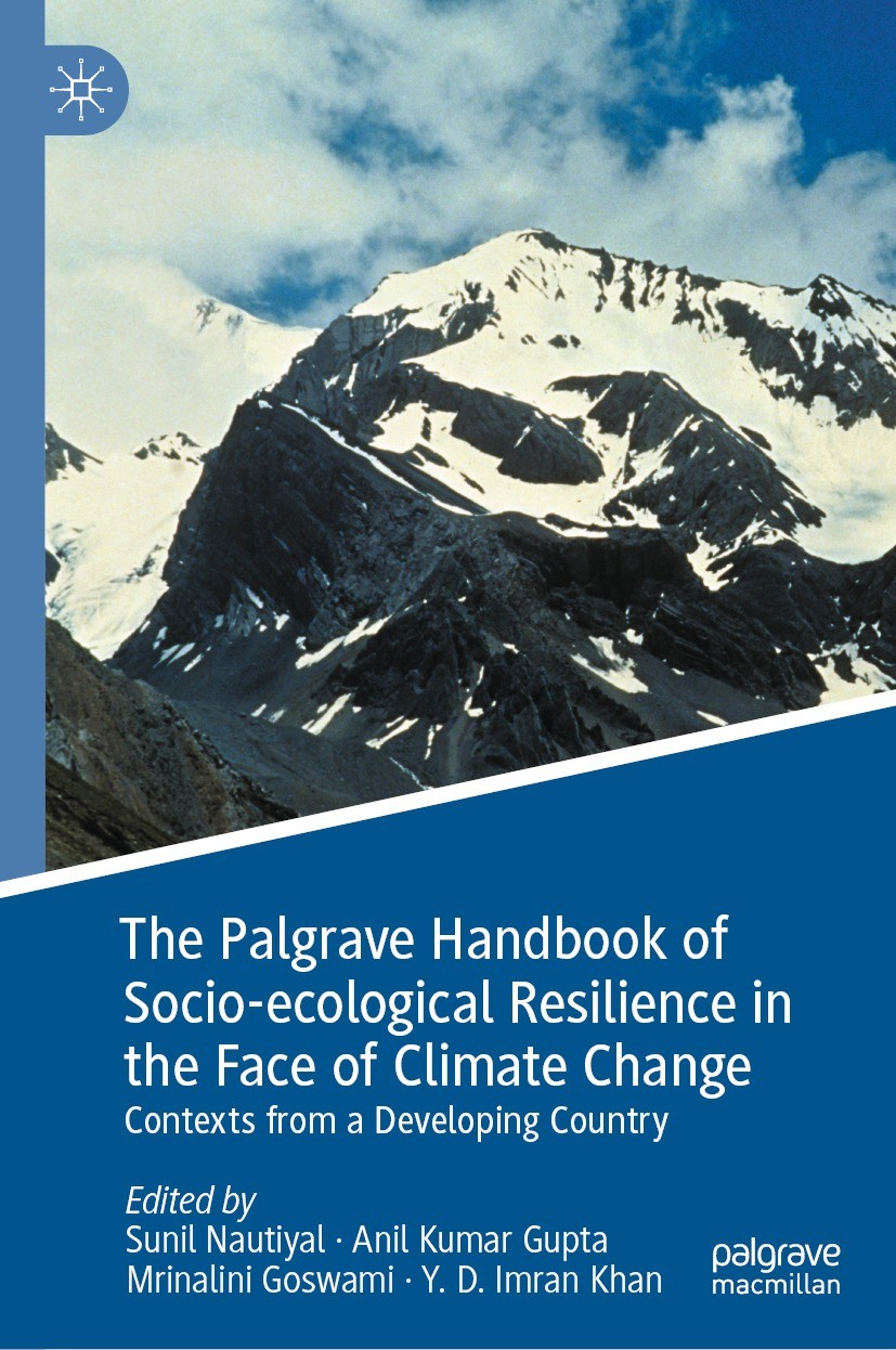 Titlebook: The Palgrave Handbook of Socio-ecological Resilience in the Face of Climate Change; Contexts from a Deve Sunil Nautiyal,Anil Kumar Gupta,Y. Titlebook: The Palgrave Handbook of Socio-ecological Resilience in the Face of Climate Change; Contexts from a Deve Sunil Nautiyal,Anil Kumar Gupta,Y.